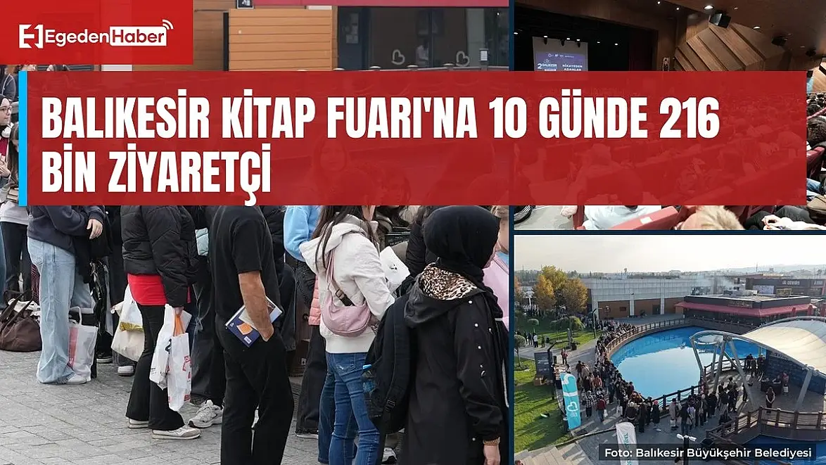 Balıkesir Kitap Fuarı'nda 10 günde 216 bin ziyaretçi