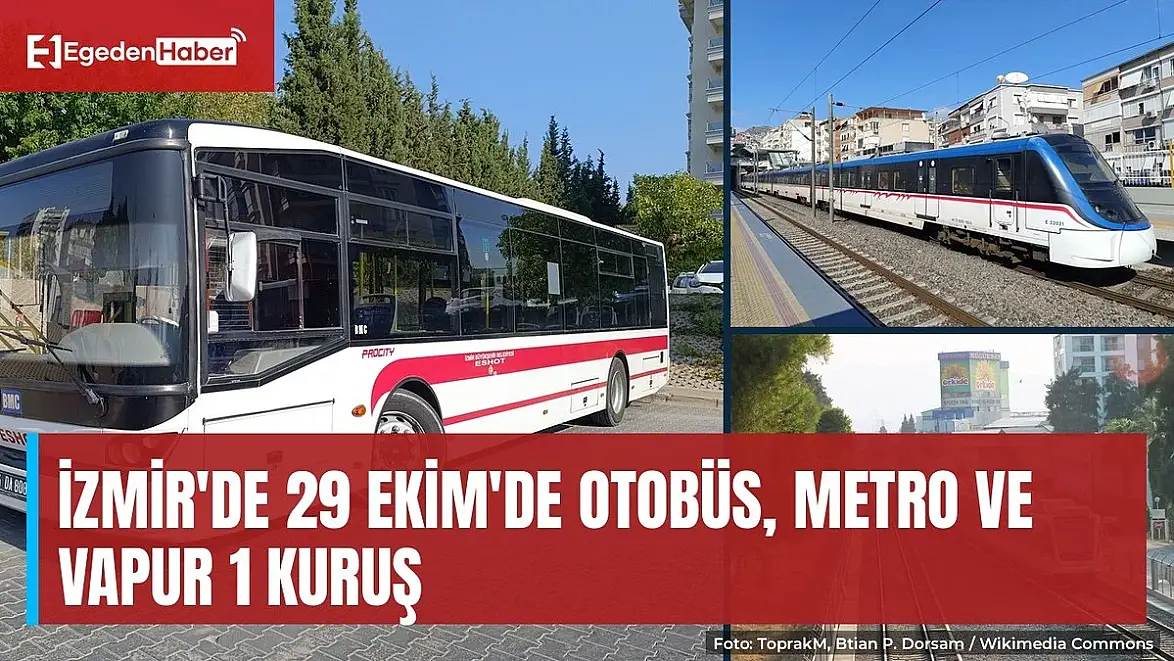 İzmir'de bayram günü toplu ulaşım 1 kuruş, İZBAN ücretsiz