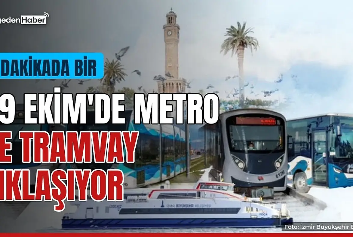 İzmir'de 29 Ekim'de metro 5 dakikada bir