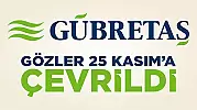 Gübretaş'ta gözler 25 Kasım'da gerçekleşecek olan etkinliğe çevrildi