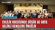 Evlilik kredisinde 2027'de düşük ve orta gelirli gençlere öncelik