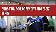 Bursa'da 600 öğrenciye ücretsiz tenis eğitimi
