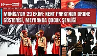 Manisa'da 29 Ekim: Kent Parkı'nda drone gösterisi