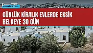 Günlük kiralık evlerde eksik belgeye 30 gün süre, sonra iptal