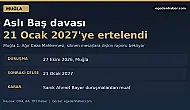 Aslı Baş davası 21 Ocak'a ertelendi