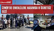 İzmir'de emeklilere kasımda 8 ücretsiz gezi
