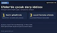 Aydın'da çocuk darp iddiası: 1 gözaltı, 3 çocuk koruma altında