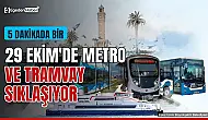İzmir'de 29 Ekim'de metro 5 dakikada bir