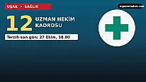 Uşak'a 12 uzman hekim kadrosu