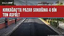 Kırkağaç'ta pazar sokağına 4 bin ton asfalt