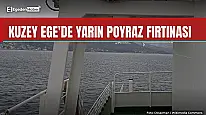 Çanakkale ve adalarda yarın poyraz fırtınası