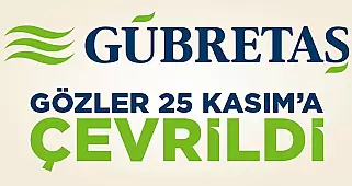 Gübretaş'ta gözler 25 Kasım'da gerçekleşecek olan etkinliğe çevrildi