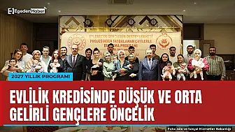 Evlilik kredisinde 2027'de düşük ve orta gelirli gençlere öncelik