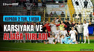 İzmir'in iki takımı kupada turladı