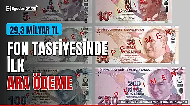 Fon tasfiyesinde ilk ara ödeme başladı