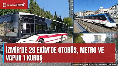 İzmir'de bayram günü toplu ulaşım 1 kuruş, İZBAN ücretsiz