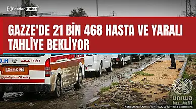 Gazze'de 21 bin 468 kişi tahliye bekliyor