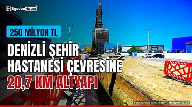 Şehir Hastanesi çevresine 20,7 km altyapı