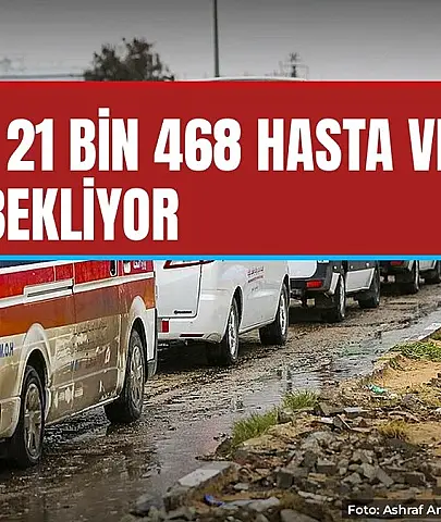 Gazze'de 21 bin 468 kişi tahliye bekliyor