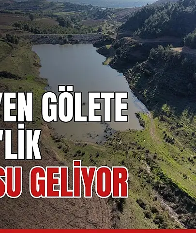 595 dekar araziye can suyu: Gölete yeni hat