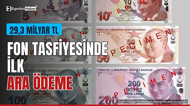 Fon tasfiyesinde ilk ara ödeme başladı