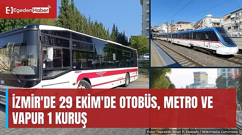 İzmir'de bayram günü toplu ulaşım 1 kuruş, İZBAN ücretsiz