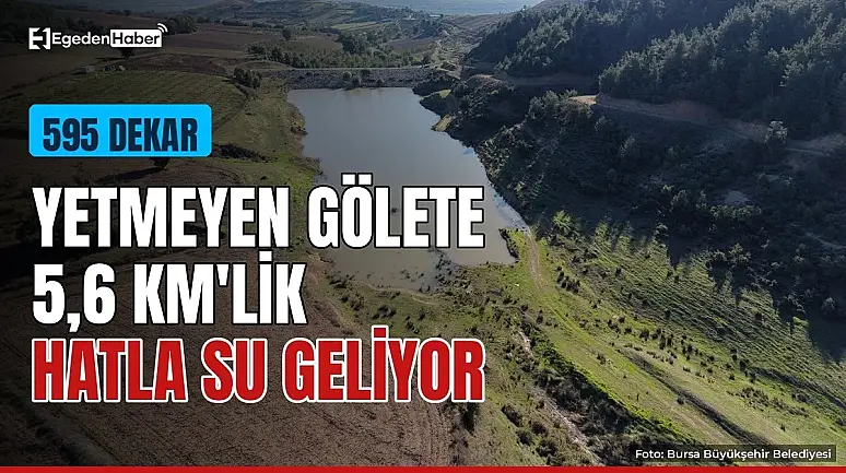 595 dekar araziye can suyu: Gölete yeni hat