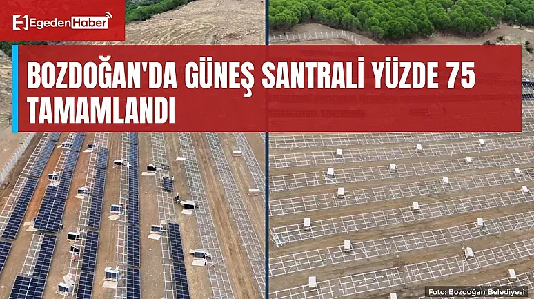 Bozdoğan'da belediyenin güneş santrali yüzde 75 tamamlandı