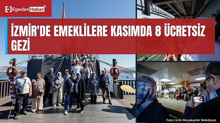 İzmir'de emeklilere kasımda 8 ücretsiz gezi