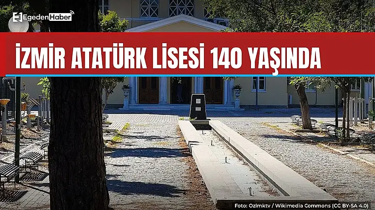 İzmir Atatürk Lisesi 140 yaşında