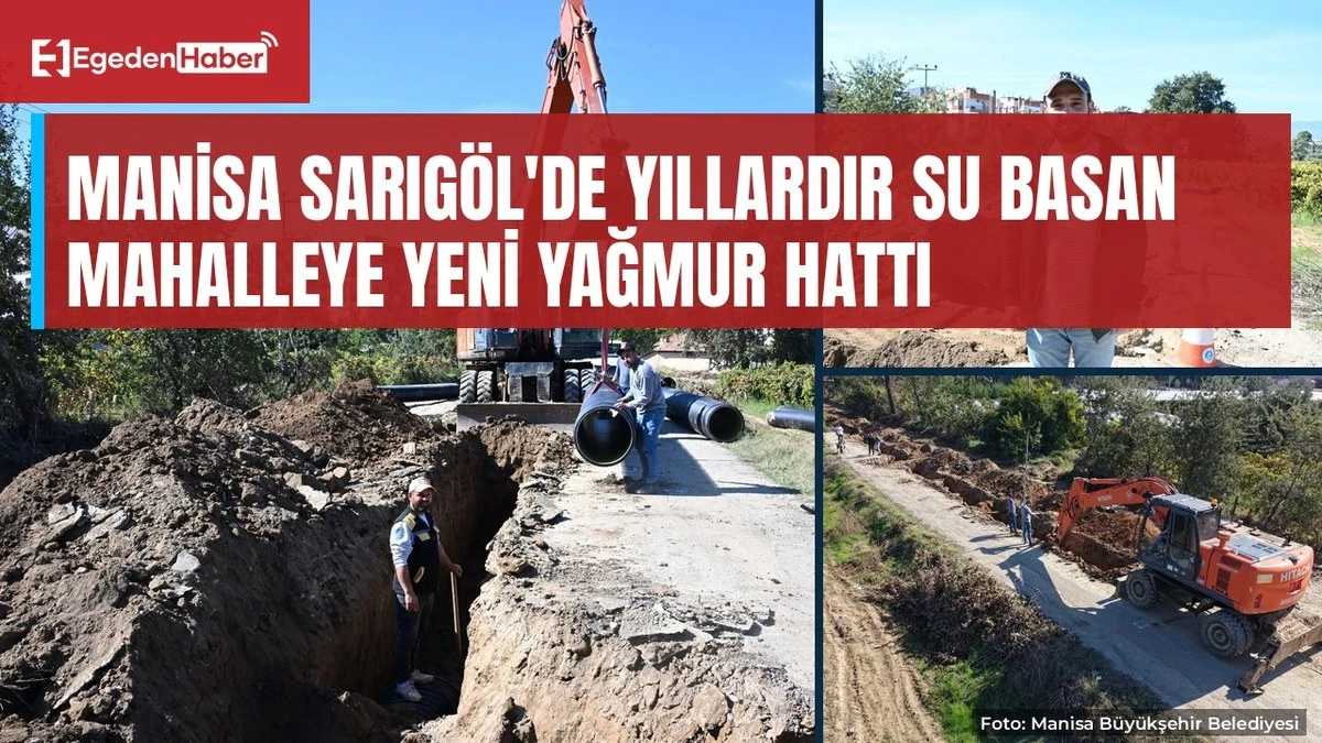 Sarıgöl'de yıllardır su basan mahalleye yeni yağmur hattı