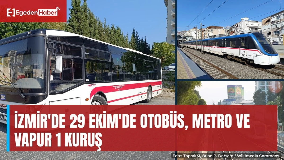 İzmir'de bayram günü toplu ulaşım 1 kuruş, İZBAN ücretsiz