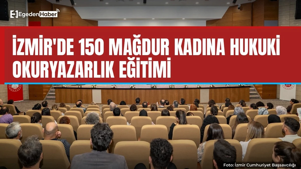 İzmir'de 150 mağdur kadına hukuki okuryazarlık eğitimi