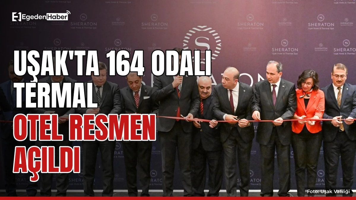 Uşak'ta termal otel resmen açıldı