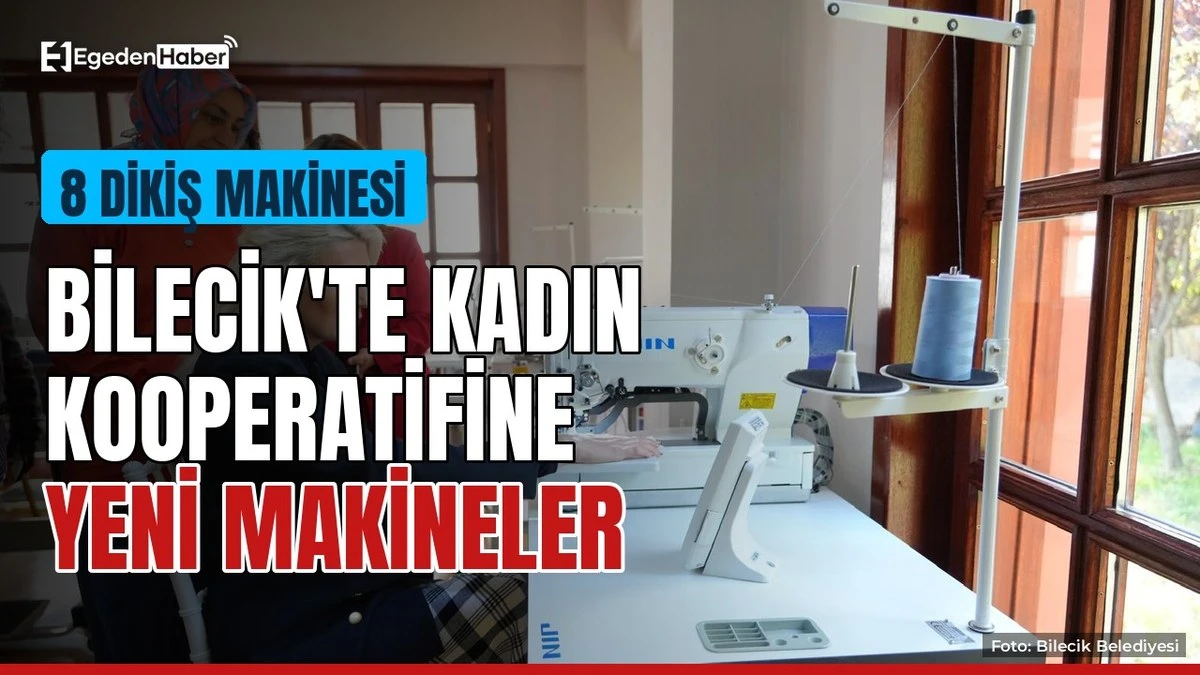 Bilecik'te kadın kooperatifine 8 yeni dikiş makinesi